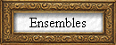 Ensembles