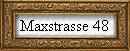 Maxstrasse 48